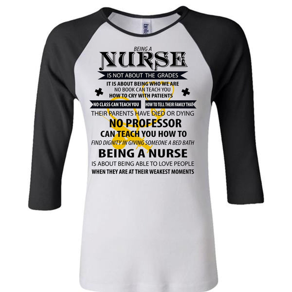 Being A Nurse Is Not About The Grades T Shirt, I Love Nursing T Shirt, Awesome T-Shirts