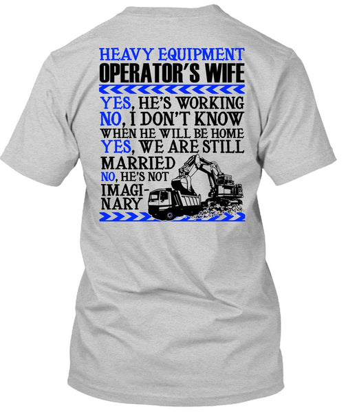 Heavy Equipment Operator's Wife T Shirt, I Love Wife T Shirt