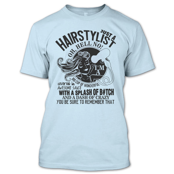 Just A Hairstylist T Shirt, Coolest Hairstylist T Shirt