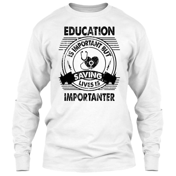 Education Is Important T Shirt, Coolest Nurse T Shirt