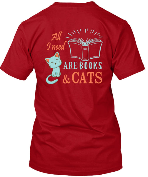 All Need Are Books And Cats T Shirt, I Love Cats T Shirt