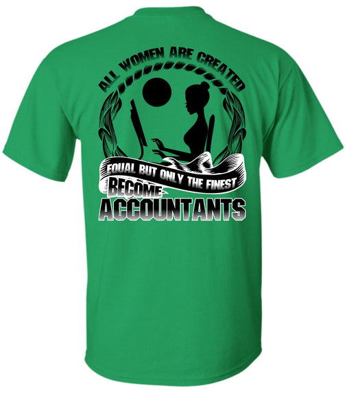 Only The Finest Become Accountants T Shirt, I Love Accountant T Shirt