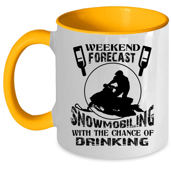 The Chance Of Drinking Coffee Mug, Weekend Forecast Snowmobiling Accent Mug