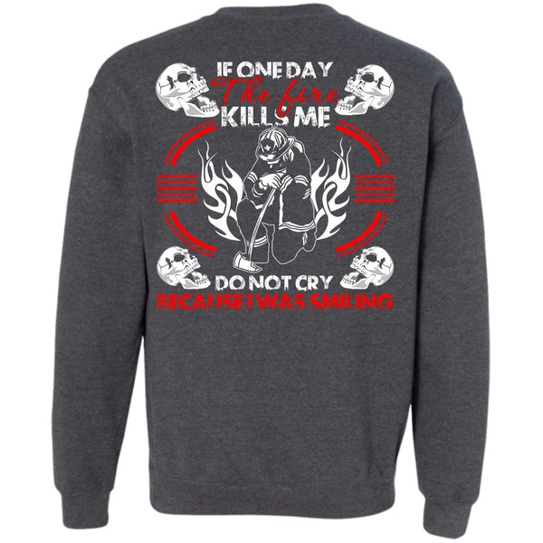 I Was Smiling T Shirt, I Love Firefighter Sweatshirt