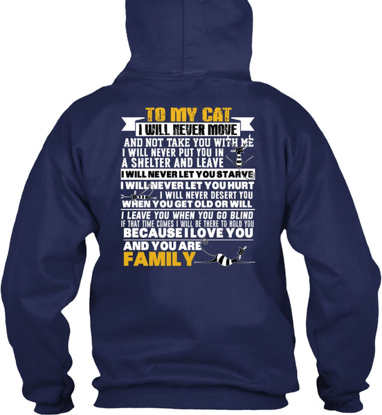 To My Cat I Will Never Move T Shirt, You Are Family T Shirt