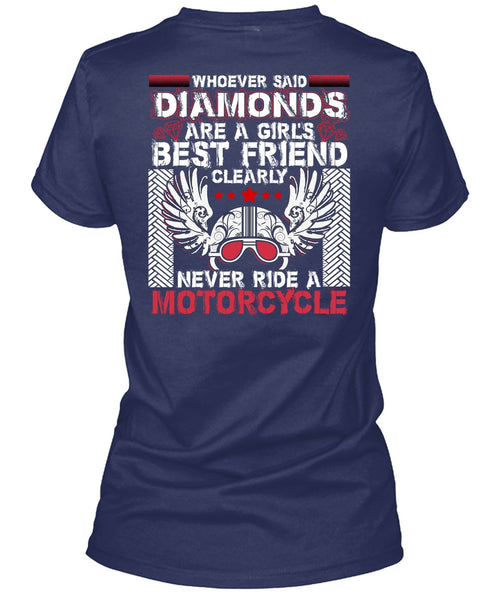 Never Ride A Motorcycle T Shirt, Diamonds Are A Girl's Best Friend T Shirt
