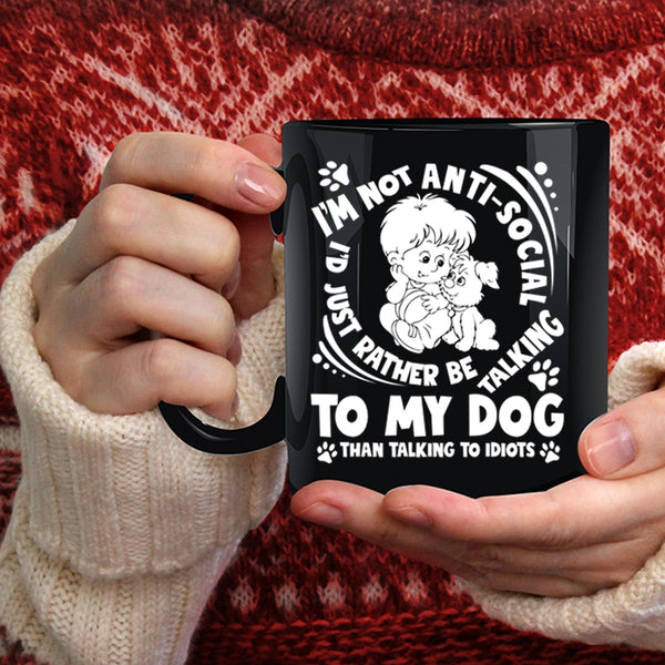 I'd Just Rather Be Talking To My Dog Coffee Mug, Lovely Dogs Coffee Cup