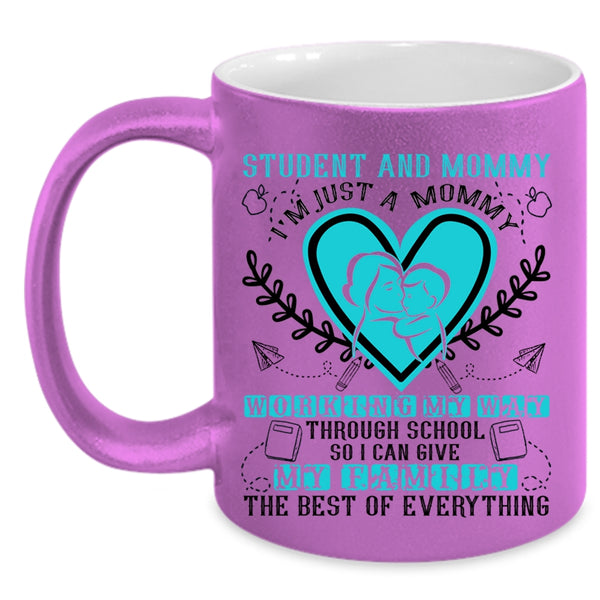 I'm Just A Mommy Working My Way Coffee Mug, Student And Mommy Accent Mug
