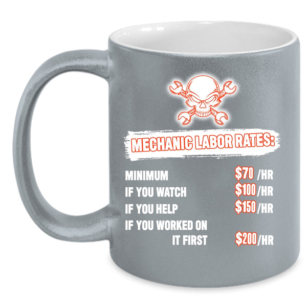Mechanic Labor Rates Coffee Mug, Awesome Mechancis Coffee Cup