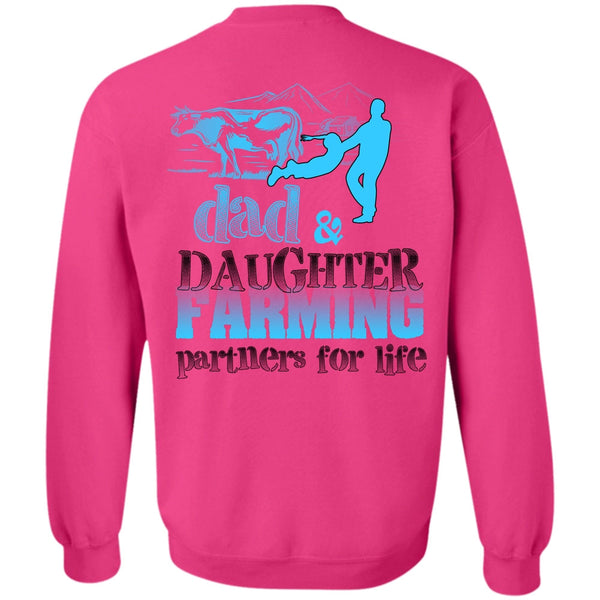 Being A Farmer T Shirt, Dad And Daughter Farming Partner For Life Sweatshirt