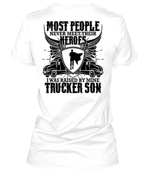 I Was Raised By Mine Trucker Son T Shirt, I Love Trucking T Shirt
