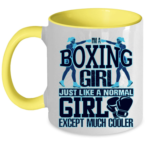 Like A Normal Girl Except Much Cooler Coffee Mug, I'm A Boxing Girl Accent Mug