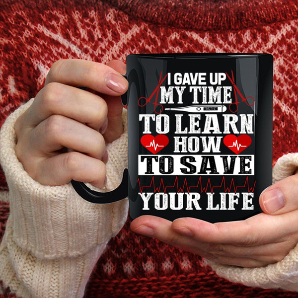 How To Save Your Life Coffee Mug, Awesome Nurse Coffee Cup