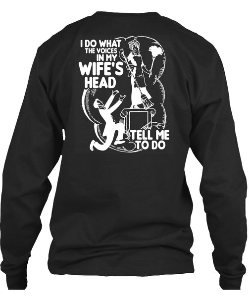 I Do What The Voices In My Wife's Head T Shirt, Being A Husband T Shirt