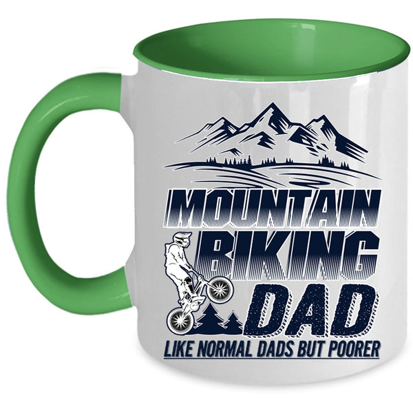 Like Normal Dads But Poorer Coffee Mug, Mountain Biking Dad Accent Mug