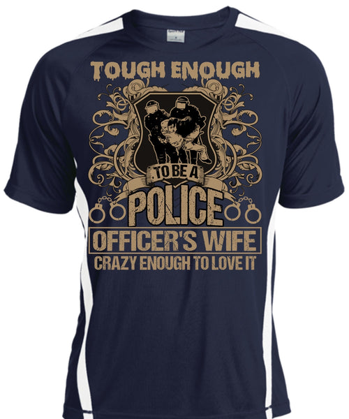 Police Officer's Wife T Shirt, Crazy Enough To Love It T Shirt, Cool Shirt