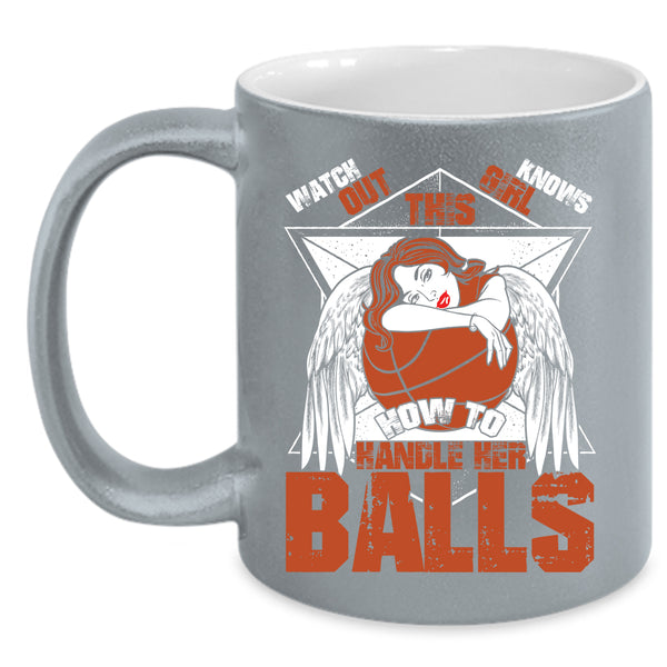 This Girl Knows How To Her Balls Coffee Mug, Cool Basketball Girls Coffee Cup