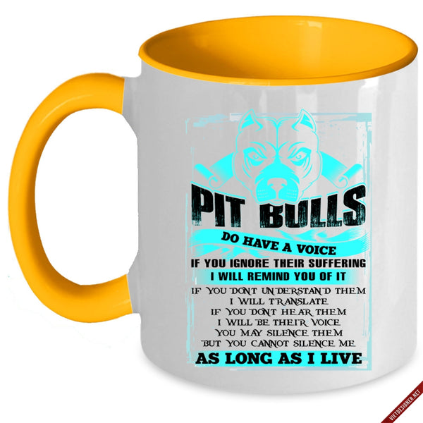 Funny Pitbull Lover Coffee Mug, Pit Bulls Do Have A Voice Accent Mug