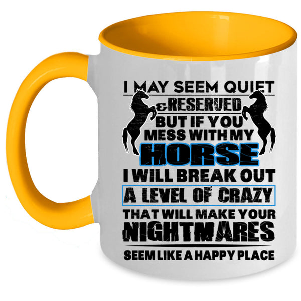 Funny Equestrian Coffee Mug, Don't Mess With My Horse Accent Mug
