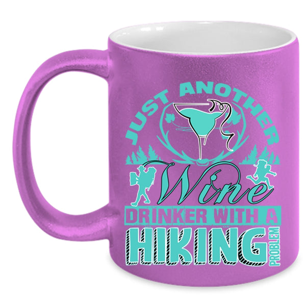 With A Hiking Problem Coffee Mug, Just Another Wine Drinker Accent Mug