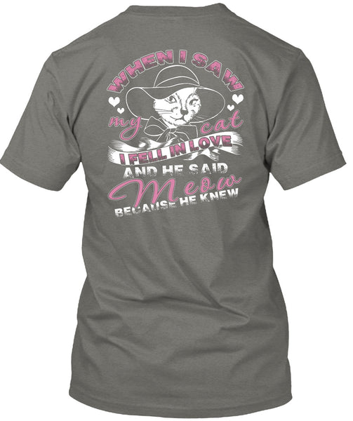 He Said Meow T Shirt, I Saw My Cat T Shirt