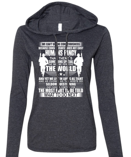 Humans Fancy T Shirt, We Can't Define Consciousness T Shirt (Anvil Ladies Ringspun Hooded)