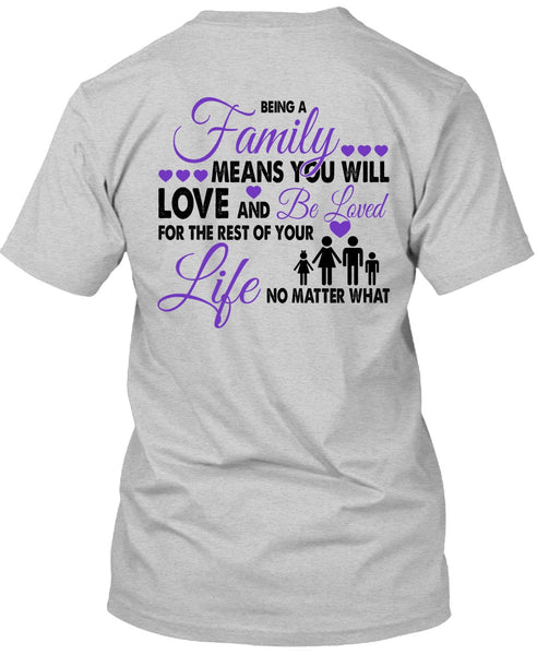 Being A Family Means You Will Love T Shirt, Loving T Shirt