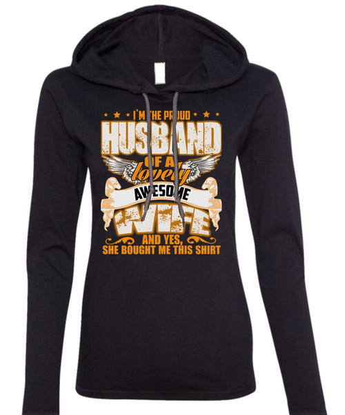 I'm The Proud Husband T Shirt, Lovely Awesome Wife T Shirt (Anvil Ladies Ringspun Hooded)