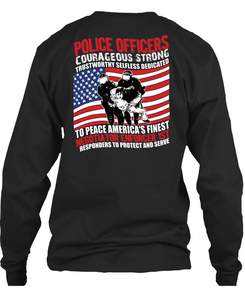Police Officers Courageous Strong T Shirt, Being A Police T Shirt