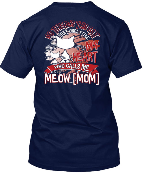 This Cat That Kinda Stole My Heart T Shirt, Who Calls Me Meow T Shirt