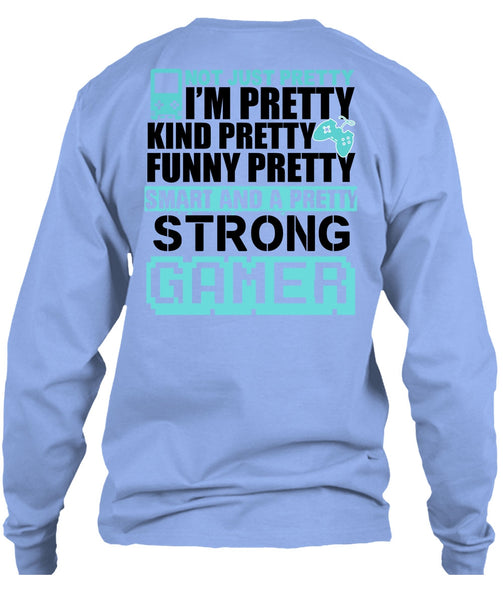 Pretty Strong Gamer T Shirt, I Love Gaming T Shirt