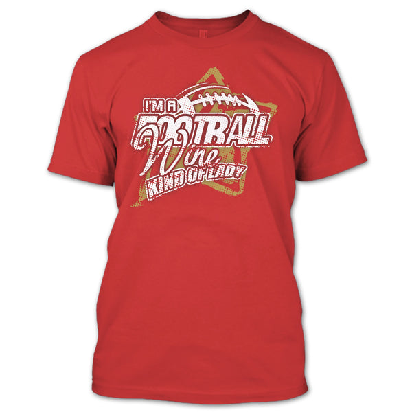 I'm A Football T Shirt, Wine Kind Of Lady T Shirt