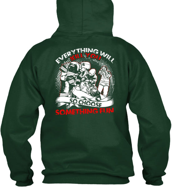 So Choose Something Fun T Shirt, Being A Firefighter T Shirt