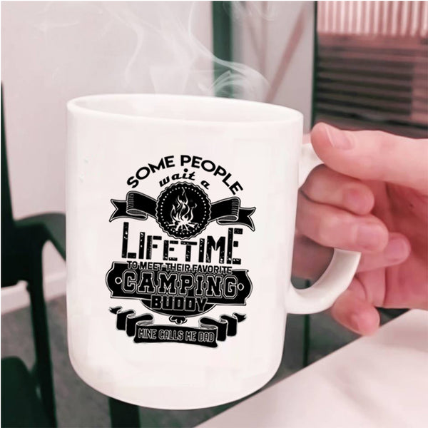 My Camping Buddy Calls Me Dad Coffee Mug, Their Favorite Camping Buddy Cup