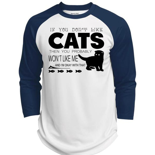 If You Don't Like Cats Then You Probably Won't Like Me T Shirt, My Favorite T Shirt  (Polyester Game Baseball Jersey)