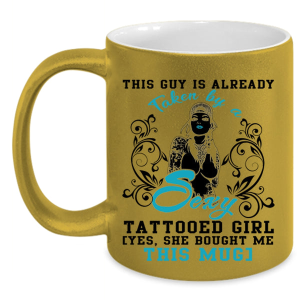 Marry Coffee Mug, This Guy Is Already Taken By A Tattooed Girl Accent Mug