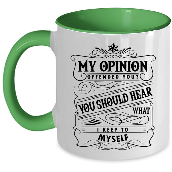 You Should Hear What I Keep To Myself Coffee Mug, Funny Accent Mug