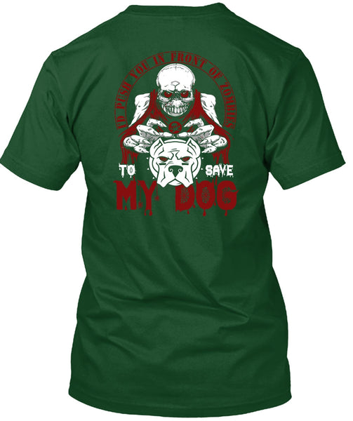 To Save My Dog T Shirt, My Favorite T Shirt