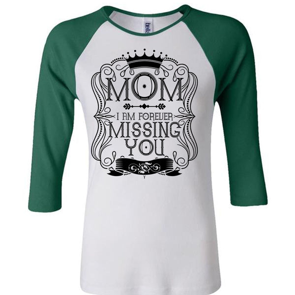 I Am Forever Missing You T Shirt, I Love Mom T Shirt, Awesome T-Shirts