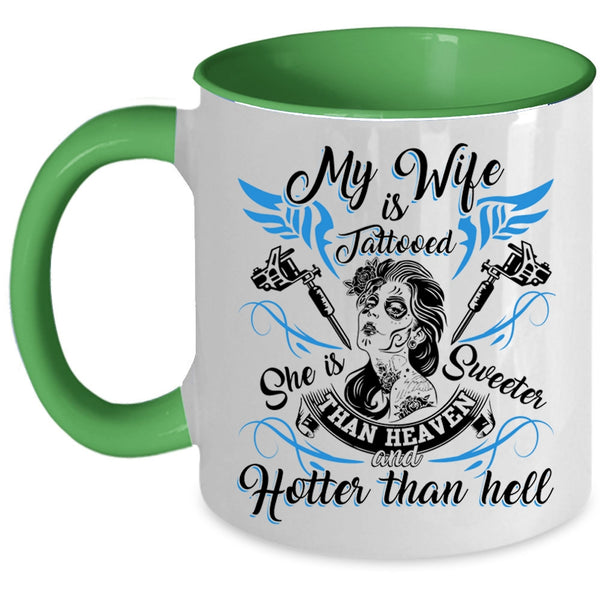 She Is Sweeter Than Heaven Coffee Mug, My Wife Is Tattooed Accent Mug