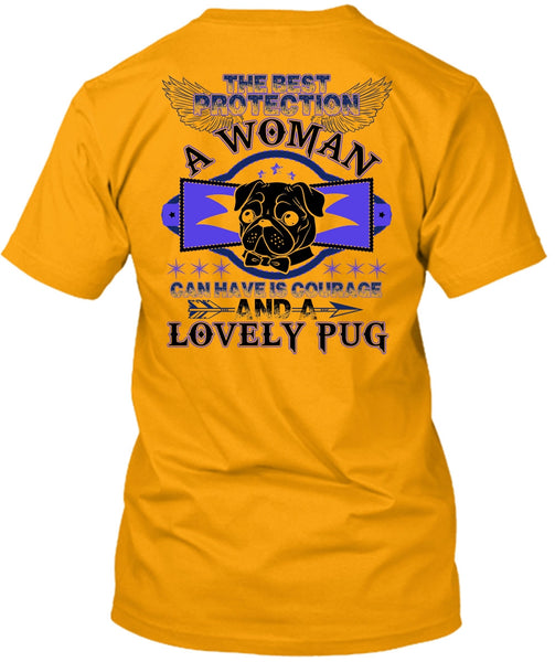 The Best Protection A Woman T Shirt, Lovely Pug T Shirt