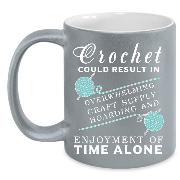 Crochet Could Result In Coffee Mug, Funny Gift For Mom Coffee Cup