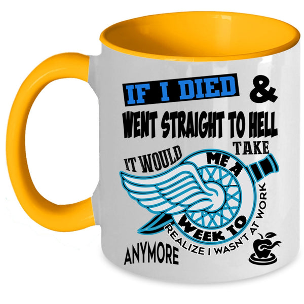 Funny Coffee Mug, It Wouls Take Me A Week To Realize Accent Mug