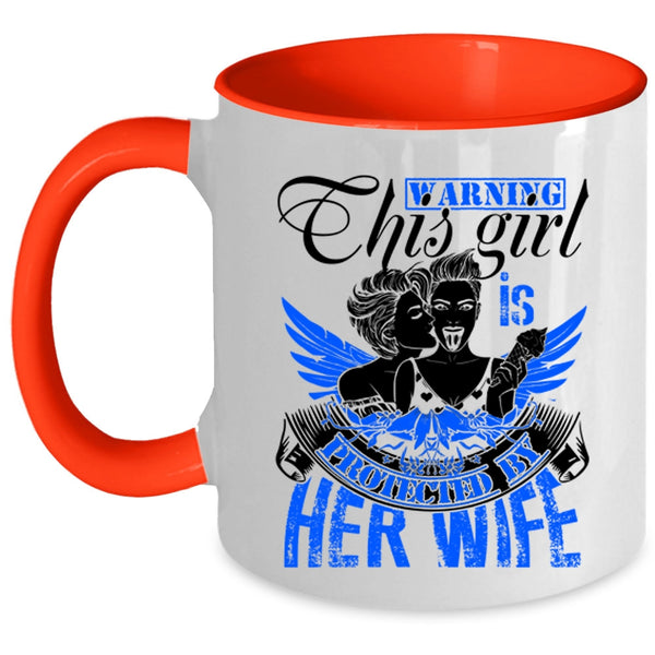 Cute Gift For Les Coffee Mug, This Girl Is Protected By Her Wife Accent Mug