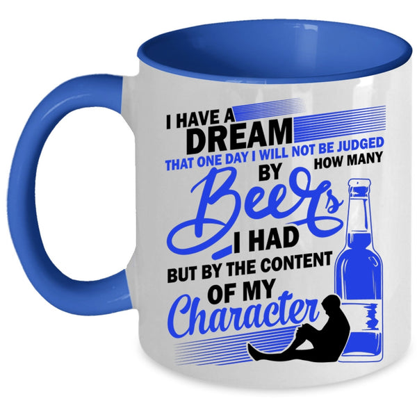 Cool Gift For Beer Drinker Coffee Mug, How Many Beer I Had Accent Mug