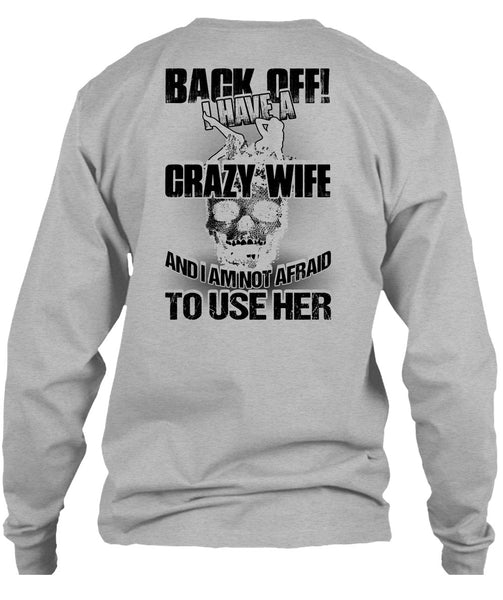 I Have A Crazy Wife T Shirt, I Love Wife T Shirt