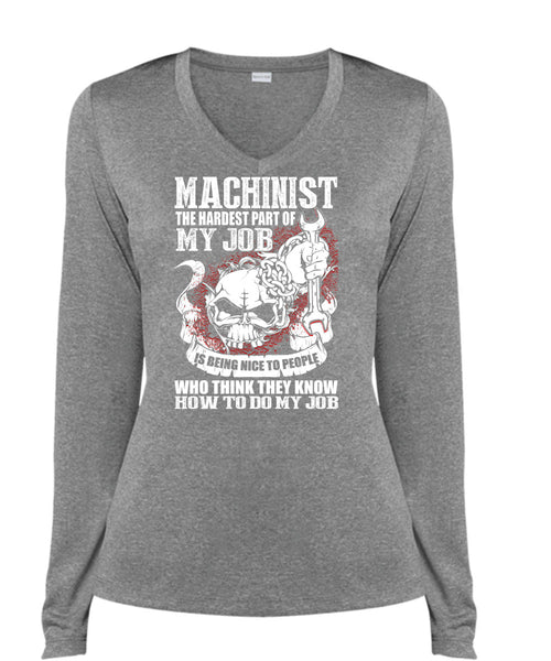 Machinist The Hardest T Shirt, Being A Machinist T Shirt, Cool Shirt (Ladies LS Heather V-Neck)