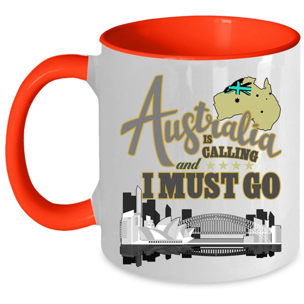 Funny Traveling Coffee Mug, Australia Is Calling And I Must Go Accent Mug