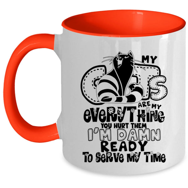 Funny Cat Lovers Coffee Mug, My Cats Are My Everything Accent Mug