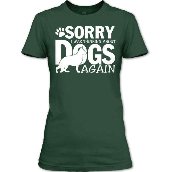 Sorry I Was Thinking About Dogs Again T Shirt, Coolest Dog Lover T Shirt